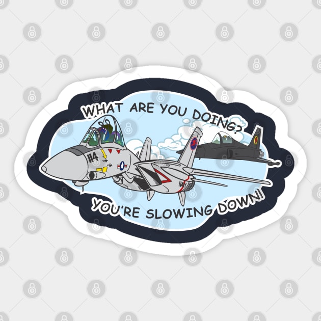 You're Slowing Down Sticker by MBK